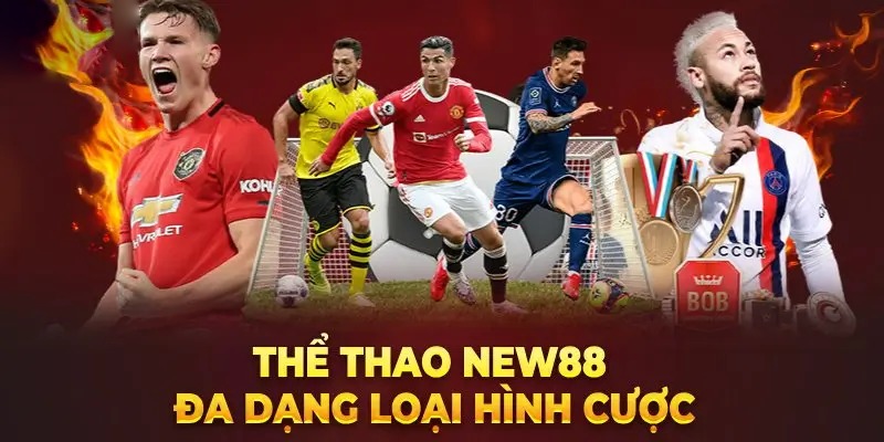 Các cách cược thể thao hot tại NEW88